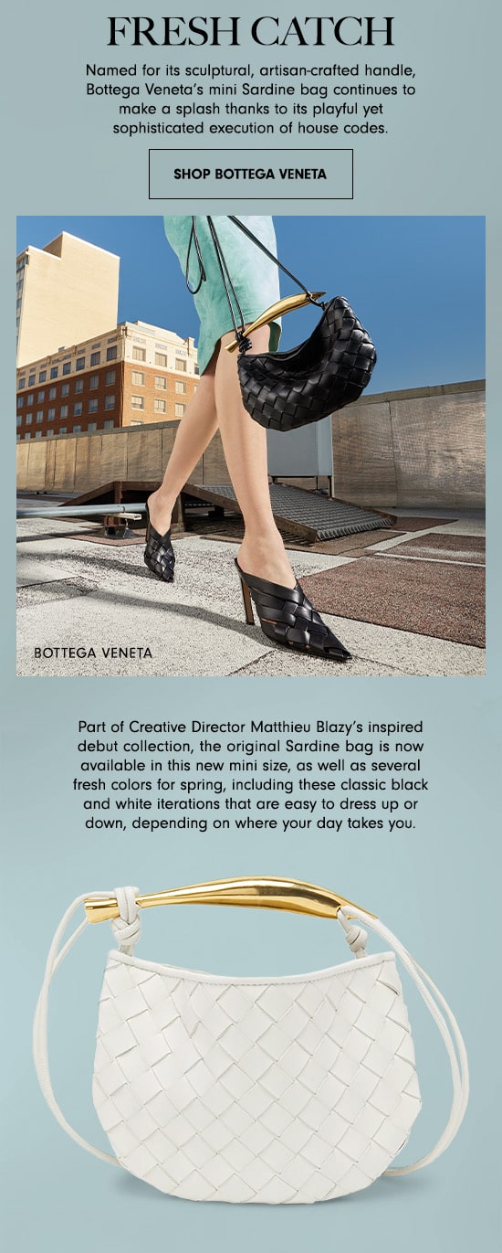 Most wanted: Bottega Veneta's Sardine bag - Neiman Marcus