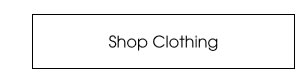 SHOP CLOTHING