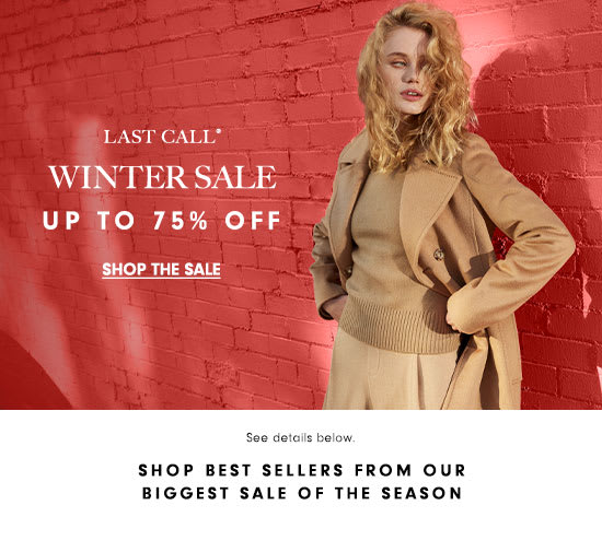 Last Call Winter Sale - Up to 75% off