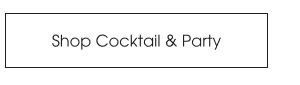 Shop Cocktail & Party
