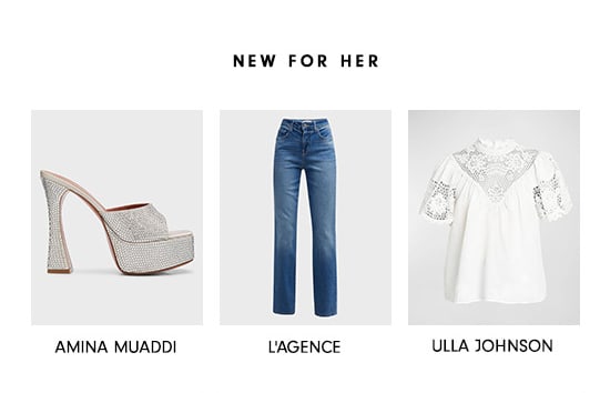 NEW FOR HER AMINA MUADDI LAGENCE ULLA JOHNSON 