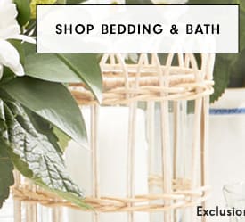 Shop Bedding and Bath