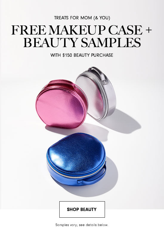 Free makeup case + beauty samples with $150 beauty purchase