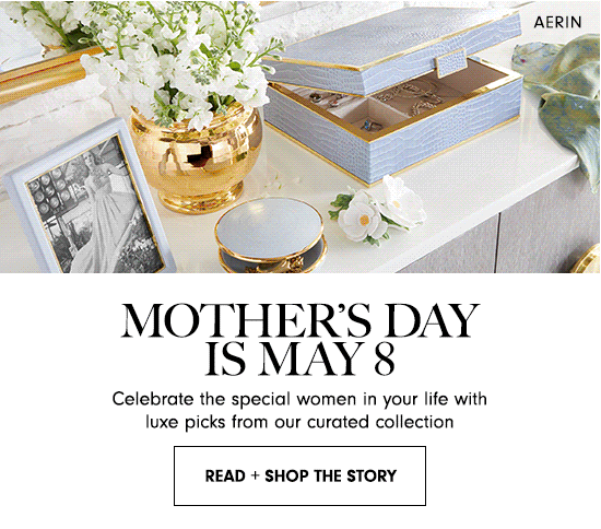 Read + Shop the Story: Mother's Day is May 8