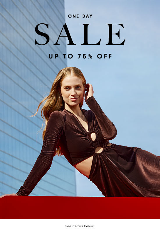 One Day Sale - Up to 75% off