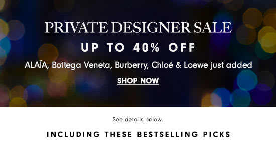 Private Designer Sale - Up to 40% off