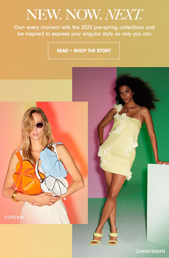 Read + Shop The Story: New. Now. Next