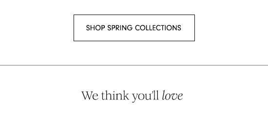 Shop Spring Collections