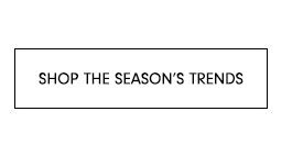 Shop The Season's Trends