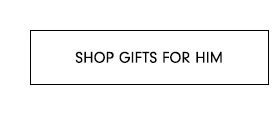 Shop Gifts for Him