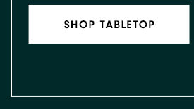Shop Tabletop