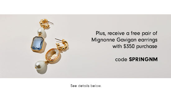 Receive a free pair of Mignonne Gavigan earrings