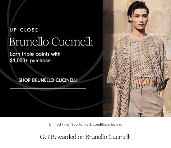 Earn triple points on $1,000+ Brunello Cucinelli purchase