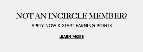 NOT AN INCIRCLE MEMBER? APPLY NOW START EARNING POINTS LEARN MORE 
