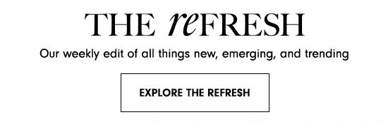 Explore The Refresh