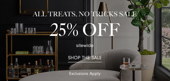 ALL TREATS, NO TRICKS SALE | 25% OFF | SHOP THE SALE