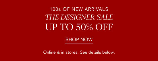 The Designer Sale Up to 50% Off