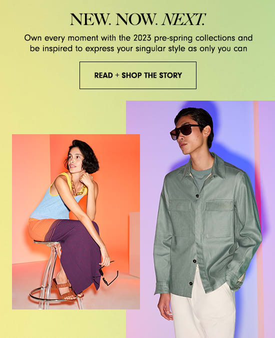 Read + Shop The Story: New. Now. Next.