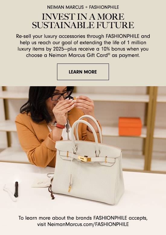 Neiman Marcus + Fashionphile – Learn More