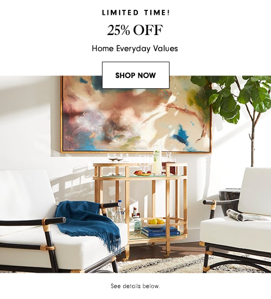 LIMITED TIME! 25% OFF Home Everyday Values 