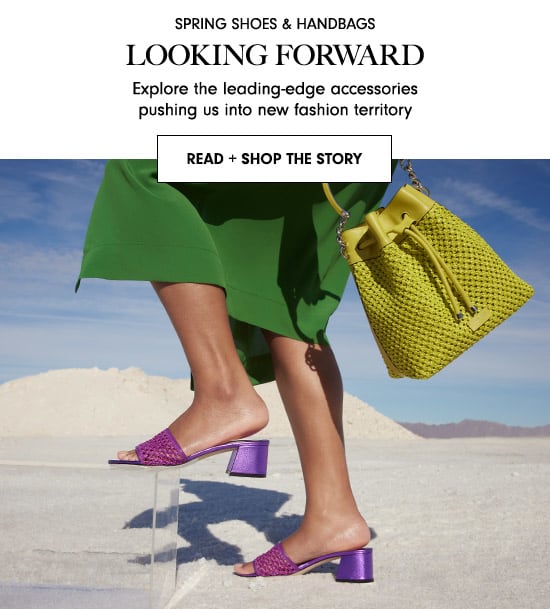 Spring Shoes & Handbags - Read + Shop The Story