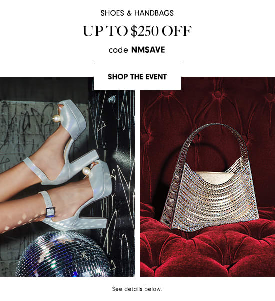 Shoes & Handbags - $250 off $1,000