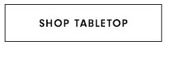 Shop Tabletop