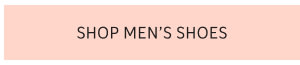 SHOP MEN’S SHOES