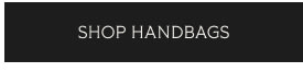 SHOP HANDBAGS