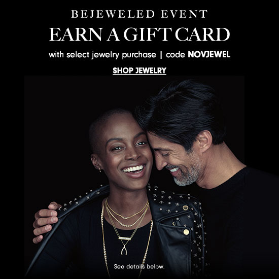 Earn a gift card with select jewelry purchase