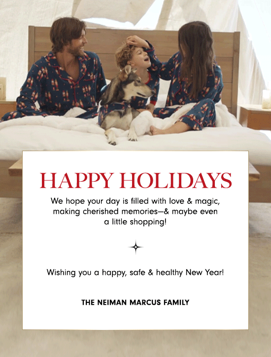 Happy Holidays from the Neiman Marcus Family