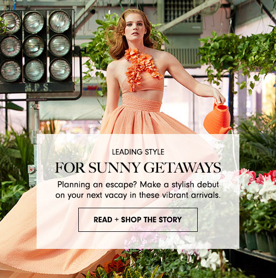 Read + Shop the Story: For Sunny Getaways