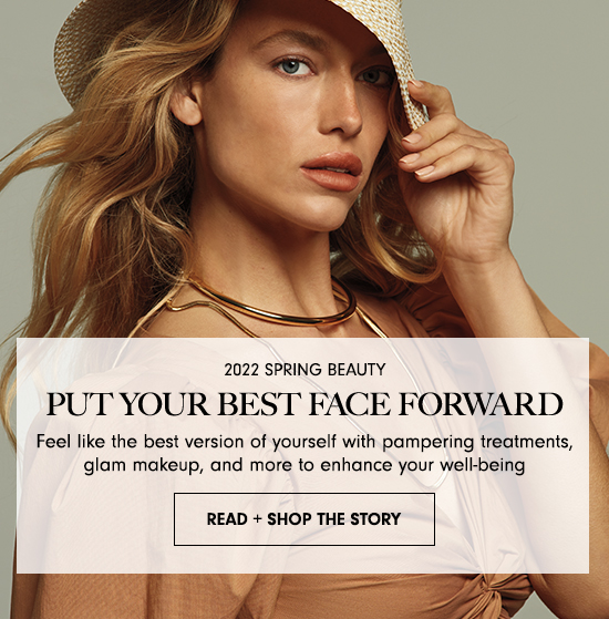 Read +Shop the Story: Put Your Best Face Forward