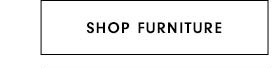 SHOP FURNITURE