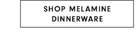 Shop Melamine Dinnerware