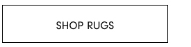 SHOP RUGS