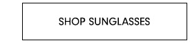 Shop Sunglasses