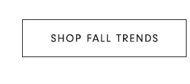 Shop Fall Trends
