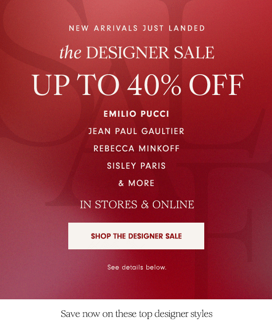 Up to 40% off: Shop The Designer Sale