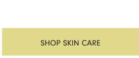 Shop Skin Care