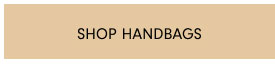 SHOP HANDBAGS