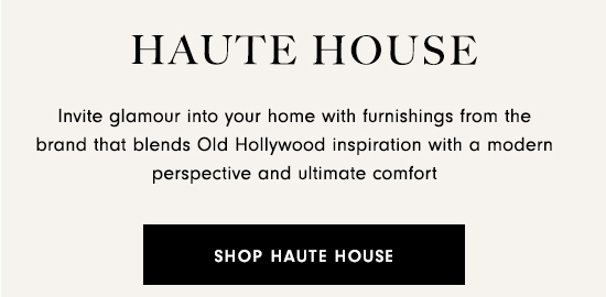 Shop Haute House
