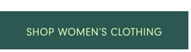 SHOP WOMEN'S CLOTHING