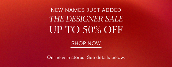 The Designer Sale Up to 50% Off