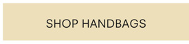 SHOP HANDBAGS