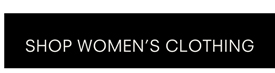 shop WOMEN’S CLOTHING