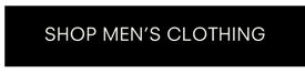 shop MEN’S CLOTHING
