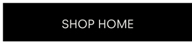 SHOP HOME