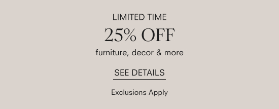 25% off furniture, decor & more