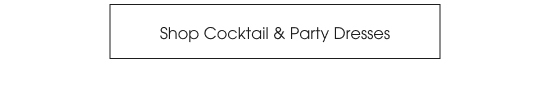 Shop Cocktail & Party Dresses